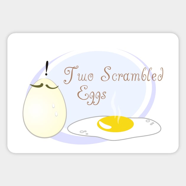 Two Scrambled Eggs... Fried Sticker by Kartoon